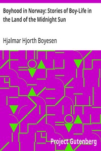 Cover of Boyhood in Norway: Stories of Boy-Life in the Land of the Midnight Sun