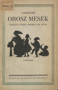 Cover of Legszebb orosz mesék kisfiuknak, kislányoknak