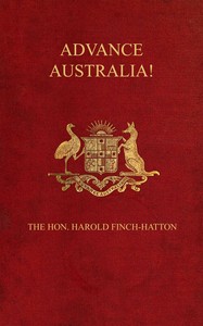Cover of Advance Australia! : $b An account of eight years' work, wandering, and amusement, in Queensland, New South Wales, and Victoria