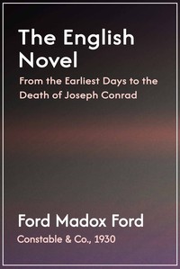 Cover of The English novel : $b From the earliest days to the death of Joseph Conrad