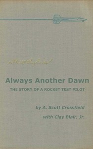 Cover of Always another dawn : $b The story of a rocket test pilot
