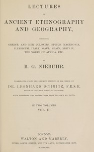 Cover of Lectures on ancient ethnography and geography, volume 2 (of 2) : $b comprising Greece and her colonies, Epirus, Macedonia, Illyricum, Italy, Gaul, Spain, Britain, the north of Africa, etc.
