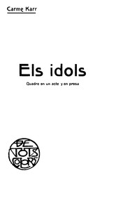 Cover of Els idols : $b Quadre en un acte y en prosa