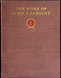 Cover of The work of John S. Sargent, R.A.