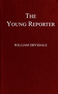 Cover of The young reporter : $b A story of Printing House Square