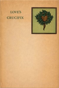 Cover of Love's crucifix : $b nine sonnets and a canzone