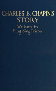 Cover of Charles Chapin's story : $b Written in Sing Sing Prison