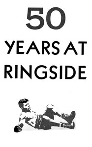 Cover of 50 years at ringside