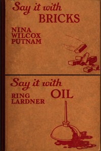 Cover of Say it with bricks/Say it with oil : $b A few remarks about husbands/A few remarks about wives