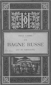 Cover of Un bagne russe: l'île de Sakhaline