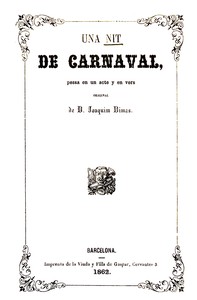 Cover of Una nit de carnaval : $b Pessa en un acte y en vers