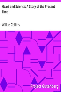 Cover of Heart and Science: A Story of the Present Time