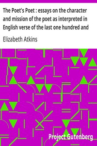Cover of The Poet's Poet : essays on the character and mission of the poet as interpreted in English verse of the last one hundred and fifty years