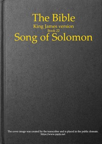 Cover of The Bible, King James version, Book 22: Song of Solomon
