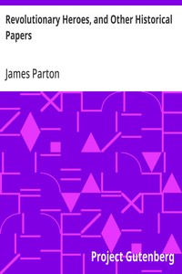 Cover of Revolutionary Heroes, and Other Historical Papers
