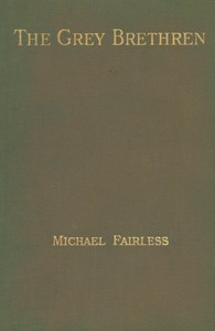 Cover of The Grey Brethren, and Other Fragments in Prose and Verse