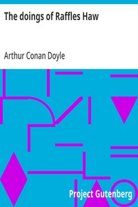 Cover of The doings of Raffles Haw