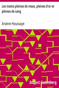 Cover of Les mains pleines de roses, pleines d'or et pleines de sang