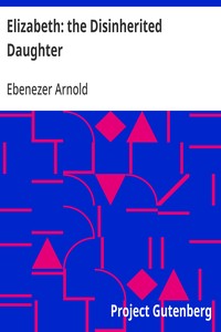 Cover of Elizabeth: the Disinherited Daughter By E. Ben Ez-er