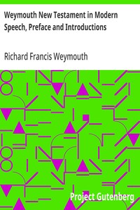 Cover of Weymouth New Testament in Modern Speech, Preface and Introductions