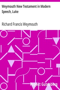 Cover of Weymouth New Testament in Modern Speech, Luke