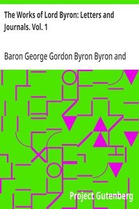 Cover of The Works of Lord Byron: Letters and Journals. Vol. 1