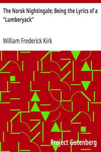 Cover of The Norsk Nightingale; Being the Lyrics of a "Lumberyack"