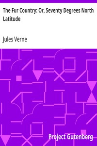 Cover of The Fur Country: Or, Seventy Degrees North Latitude