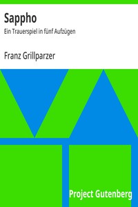 Cover of Sappho : $b Ein Trauerspiel in fünf Aufzügen