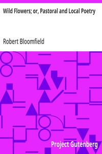 Cover of Wild Flowers; or, Pastoral and Local Poetry
