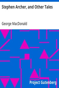 Cover of Stephen Archer, and Other Tales