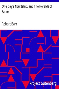 Cover of One Day's Courtship, and The Heralds of Fame