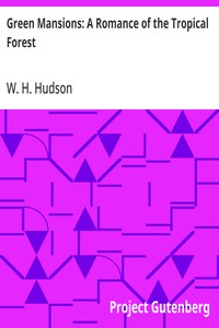 Cover of Green Mansions: A Romance of the Tropical Forest