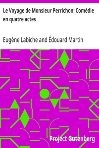 Cover of Le Voyage de Monsieur Perrichon: Comédie en quatre actes