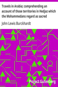 Cover of Travels in Arabia; comprehending an account of those territories in Hedjaz which the Mohammedans regard as sacred
