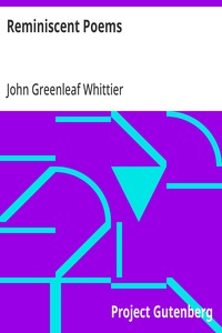 Cover of Reminiscent Poems Part 3 From Volume II of The Works of John Greenleaf Whittier