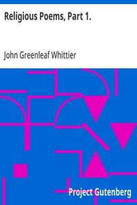 Cover of Religious Poems, Part 1. Part 5 From Volume II of The Works of John Greenleaf Whittier
