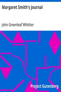 Cover of Margaret Smith's Journal Part 1 from Volume V of The Works of John Greenleaf Whittier