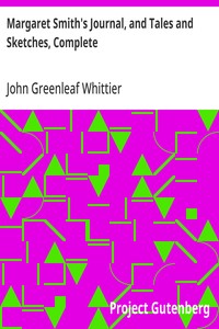 Cover of Margaret Smith's Journal, and Tales and Sketches, Complete Volume V of The Works of John Greenleaf Whittier