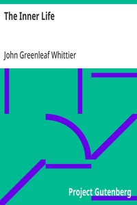 Cover of The Inner Life Part 3 from The Works of John Greenleaf Whittier, Volume VII