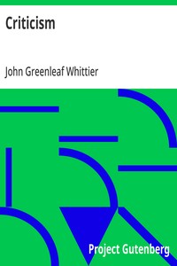 Cover of Criticism Part 4 from The Works of John Greenleaf Whittier, Volume VII