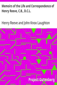 Cover of Memoirs of the Life and Correspondence of Henry Reeve, C.B., D.C.L. In Two Volumes. Volume II.