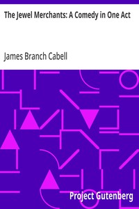 Cover of The Jewel Merchants: A Comedy in One Act