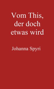 Cover of Vom This, der doch etwas wird Erzählung