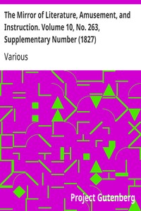 Cover of The Mirror of Literature, Amusement, and Instruction. Volume 10, No. 263, Supplementary Number (1827)