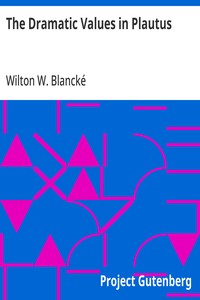 Cover of The Dramatic Values in Plautus