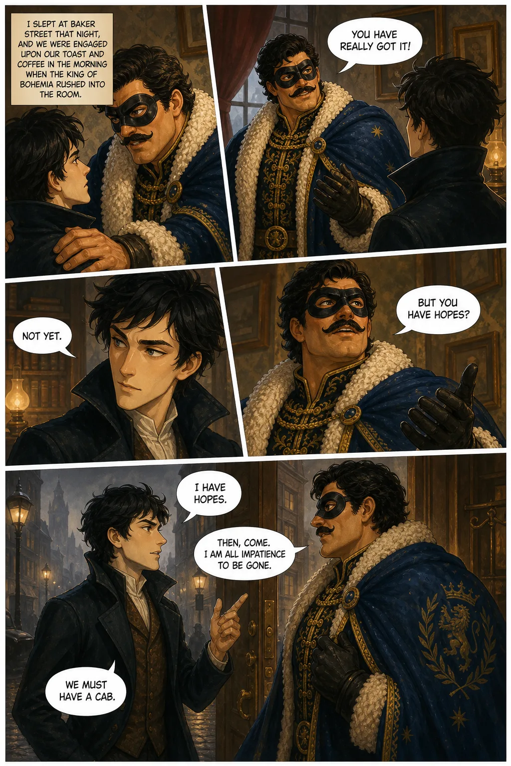 The Adventures of Sherlock Holmes, illustrated page 29: I slept at Baker Street that night, and we were engaged upon our toast and coffee in the morning when the King of Bohemia rushed into the room.